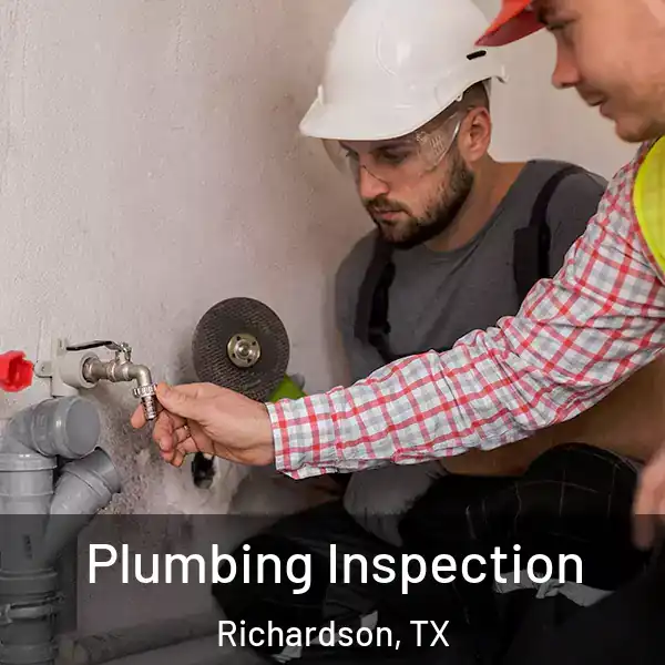  Plumbing Inspection Richardson, TX