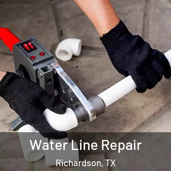  Water Line Repair Richardson, TX
