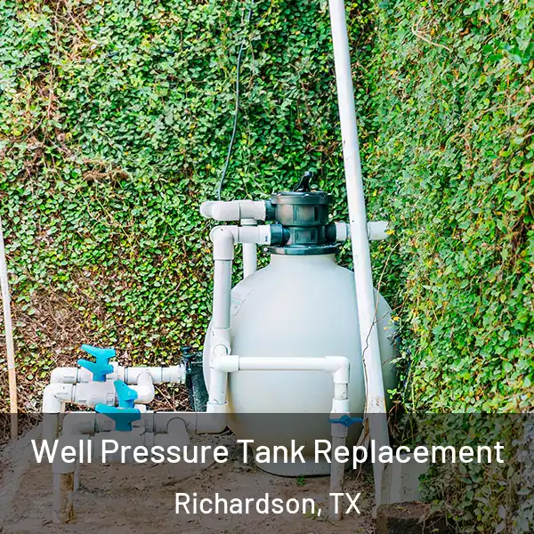  Well Pressure Tank Replacement Richardson, TX